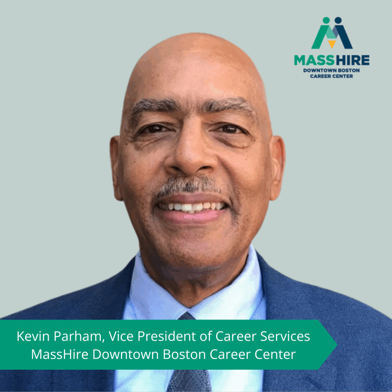 Kevin Parham Q&A with MassHire Downtown Boston Career Center’s VP of Career Services ...